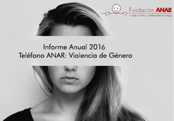 Informe anual 2016: Teléfono ANAR sobre la violencia de género